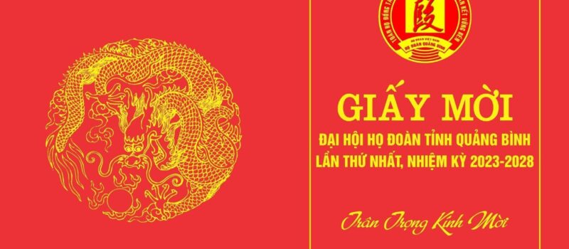 Giấy mời Đại hội Họ Đoàn Tỉnh Quảng Bình lần thứ Nhất, nhiệm kỳ 2023 – 2028